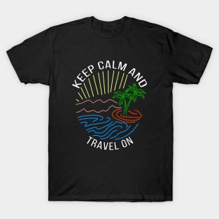 Keep Calm and Travel On T-Shirt